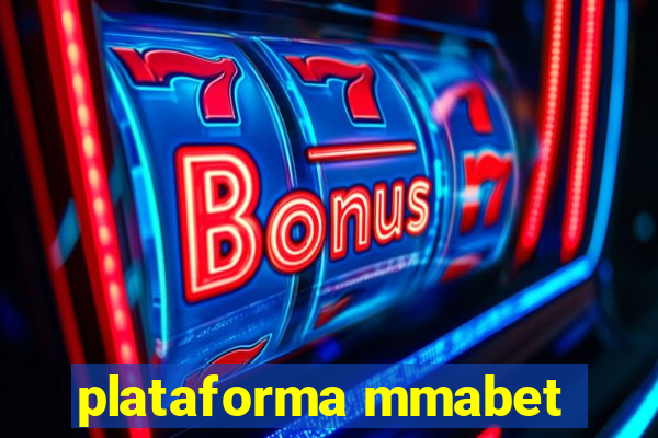 plataforma mmabet